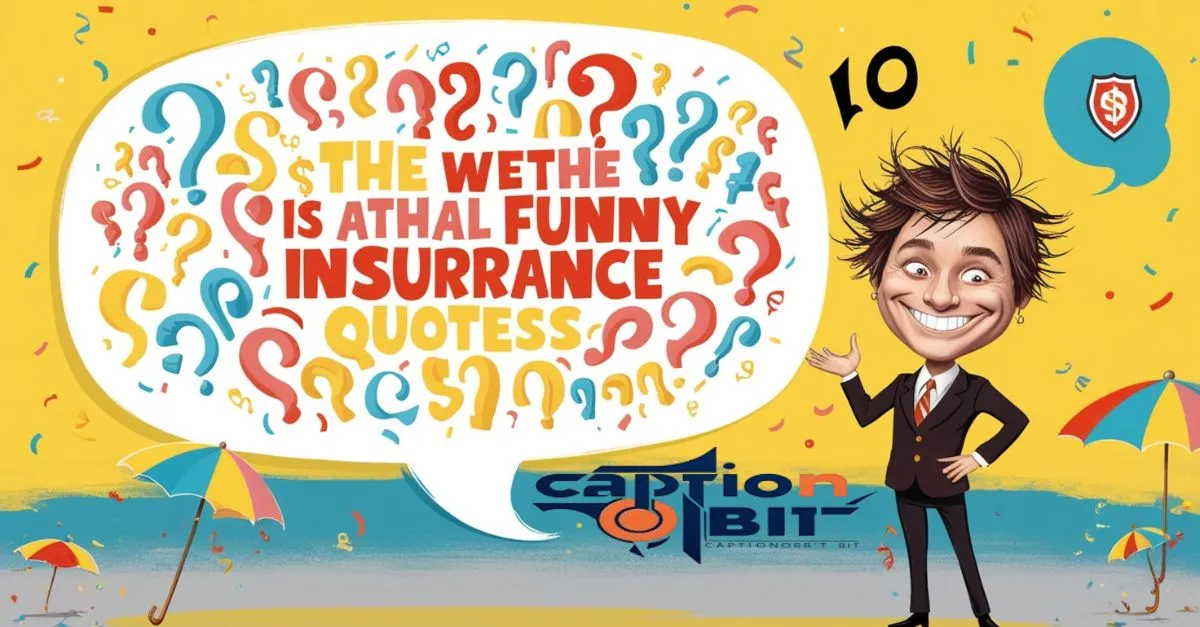 33 Funny & Entertaining Insurance Quotes