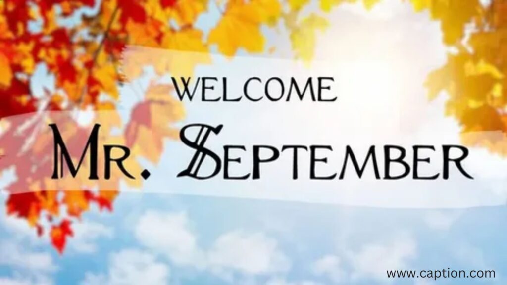 Welcome September Quotes: Inspiring Words to Start the Month Right to Embrace the Month with Intention