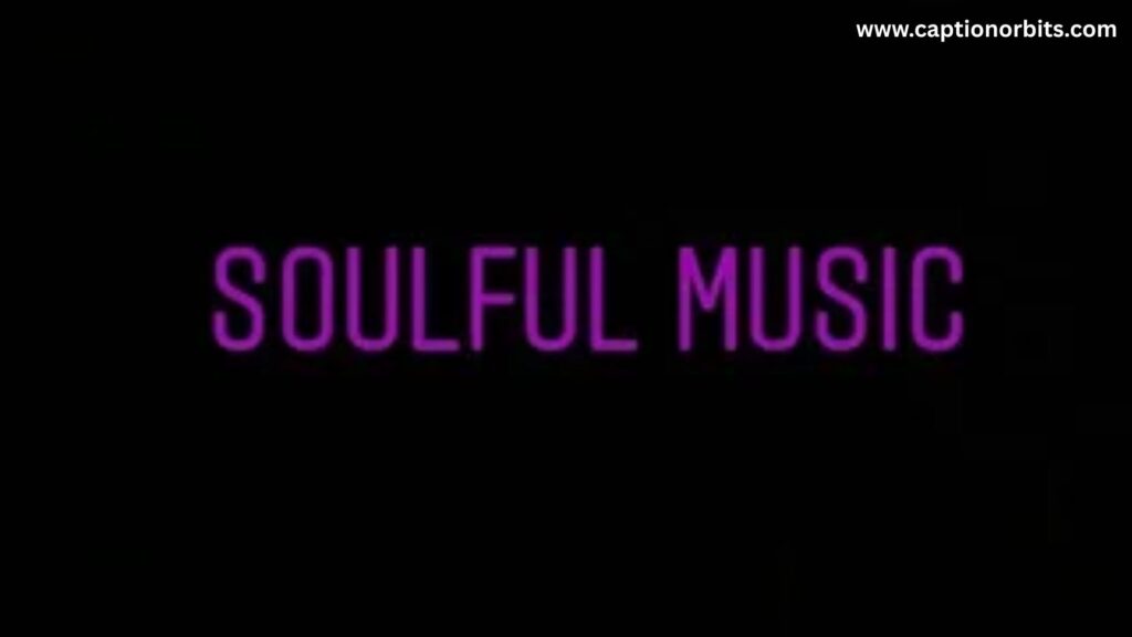 Soulful Music Quotes for Instagram