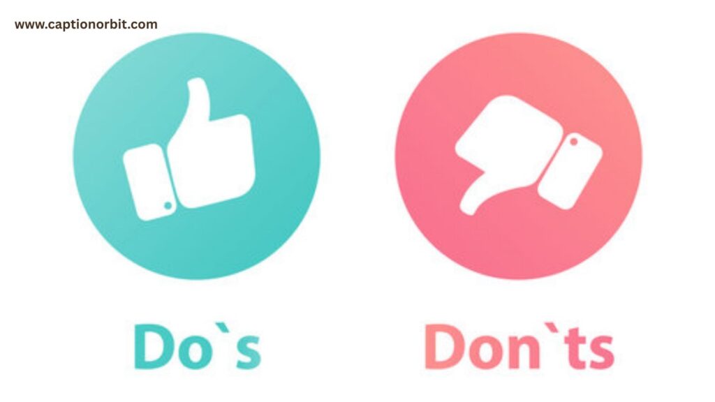 Dos and Don’ts